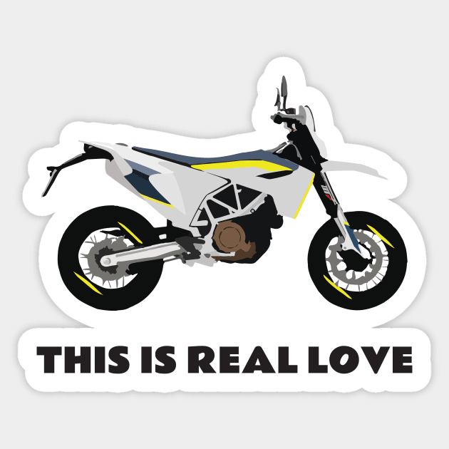 This is real love quote Moto Husqvarna 701 Sticker by WiredDesigns